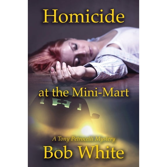 Homicide at the Mini-Mart (Paperback)