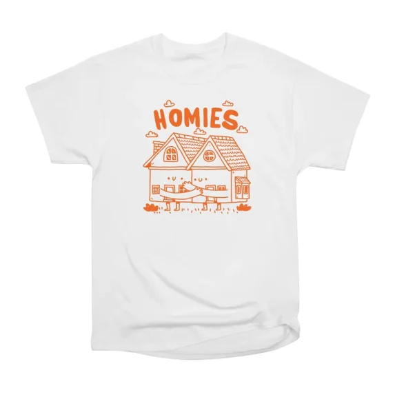 Homies T-Shirt Tee Gift For Him Merch For Her Apparel For Friend