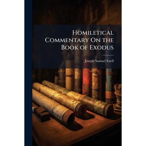 Homiletical Commentary On the Book of Exodus (Paperback)
