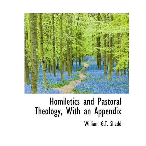 Homiletics and Pastoral Theology, with an Appendix (Paperback)