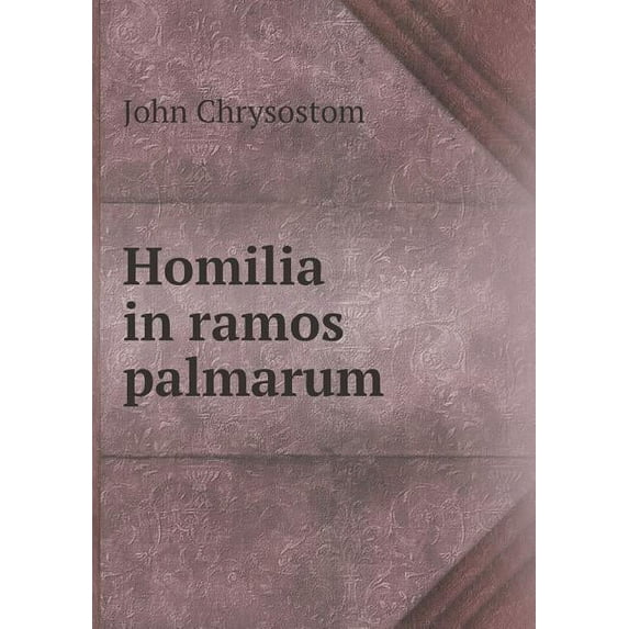 Homilia in ramos palmarum (Paperback)