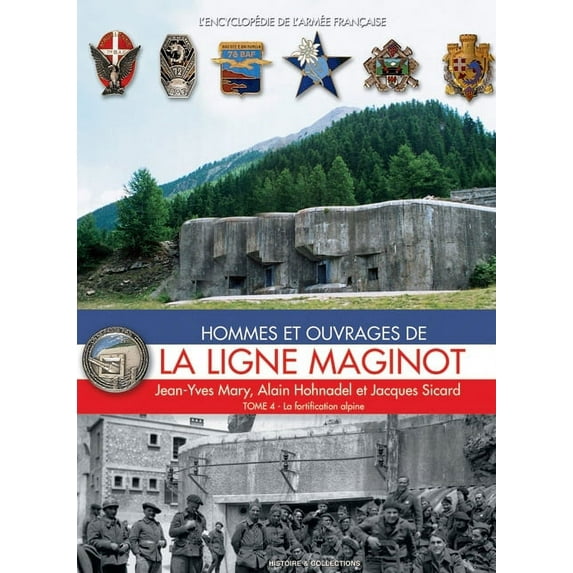 Hommes Et Ouvrages de La Ligne Maginot: Hommes Et Ouvrages de la Ligne Maginot, Tome Quatre (Hardcover)