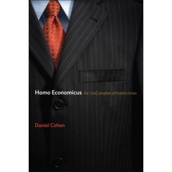 Pre-Owned Homo Economicus: The (Lost) Prophet of Modern Times (Hardcover) 0745680127 9780745680125