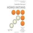 thumbnail image 1 of Pre-Owned Homo Imitans. the Art of Social Infection: Viral Change in Action. (Paperback) 1905776071 9781905776078, 1 of 1