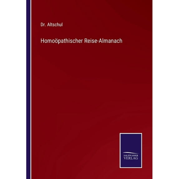 Homo?pathischer Reise-Almanach