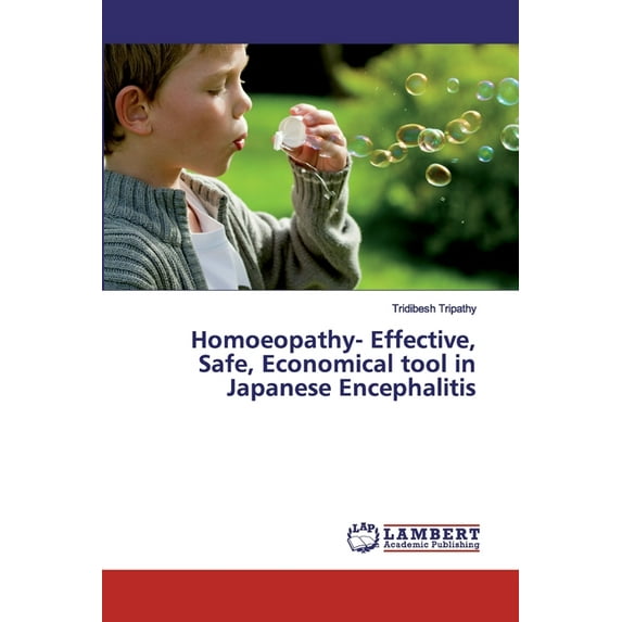 Homoeopathy- Effective, Safe, Economical tool in Japanese Encephalitis (Paperback)