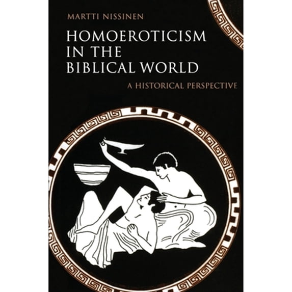 Pre-Owned Homoeroticism in the Biblical World : A Historical Perspective (Paperback) 9780800636456