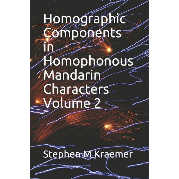 Homographic Components in Homophonous Mandarin Characters Volume 2 (Paperback)