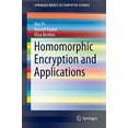 thumbnail image 1 of Pre-Owned Homomorphic Encryption and Applications (SpringerBriefs in Computer Science) Paperback, 1 of 1