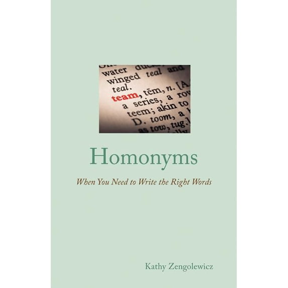 Homonyms: When You Need to Write the Right Words, (Paperback)
