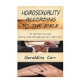 thumbnail image 1 of Homosexuality According To The Bible Paperback 1490310185 9781490310183 Geraldine Carr, 1 of 1