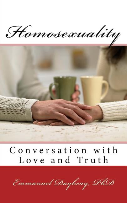Homosexuality: Conversation with Love and Truth (Paperback) by Emmanuel Bravy Daykeay