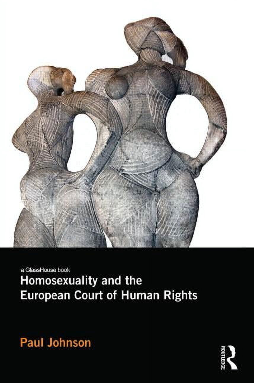 Homosexuality and the European Court of Human Rights, (Hardcover)
