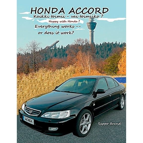 Honda Accord: Kaikki toimii - vai toimiiko?, (Paperback)