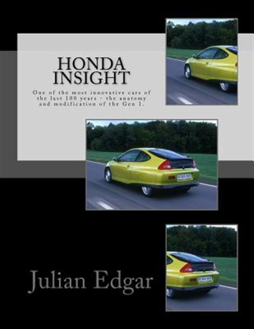 Honda Insight: One of the most innovative cars of the last 100 years ...