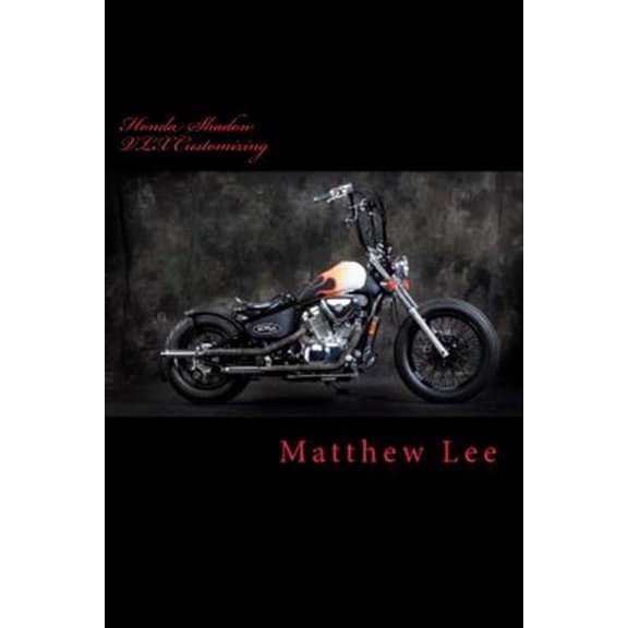 Honda Shadow Vlx Customizing
