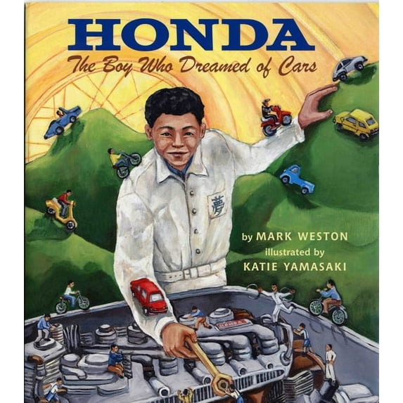 Honda: The Boy Who Dreamed of Cars, (Paperback)