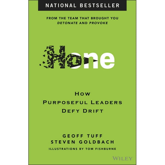 Hone: How Purposeful Leaders Defy Drift, (Hardcover)