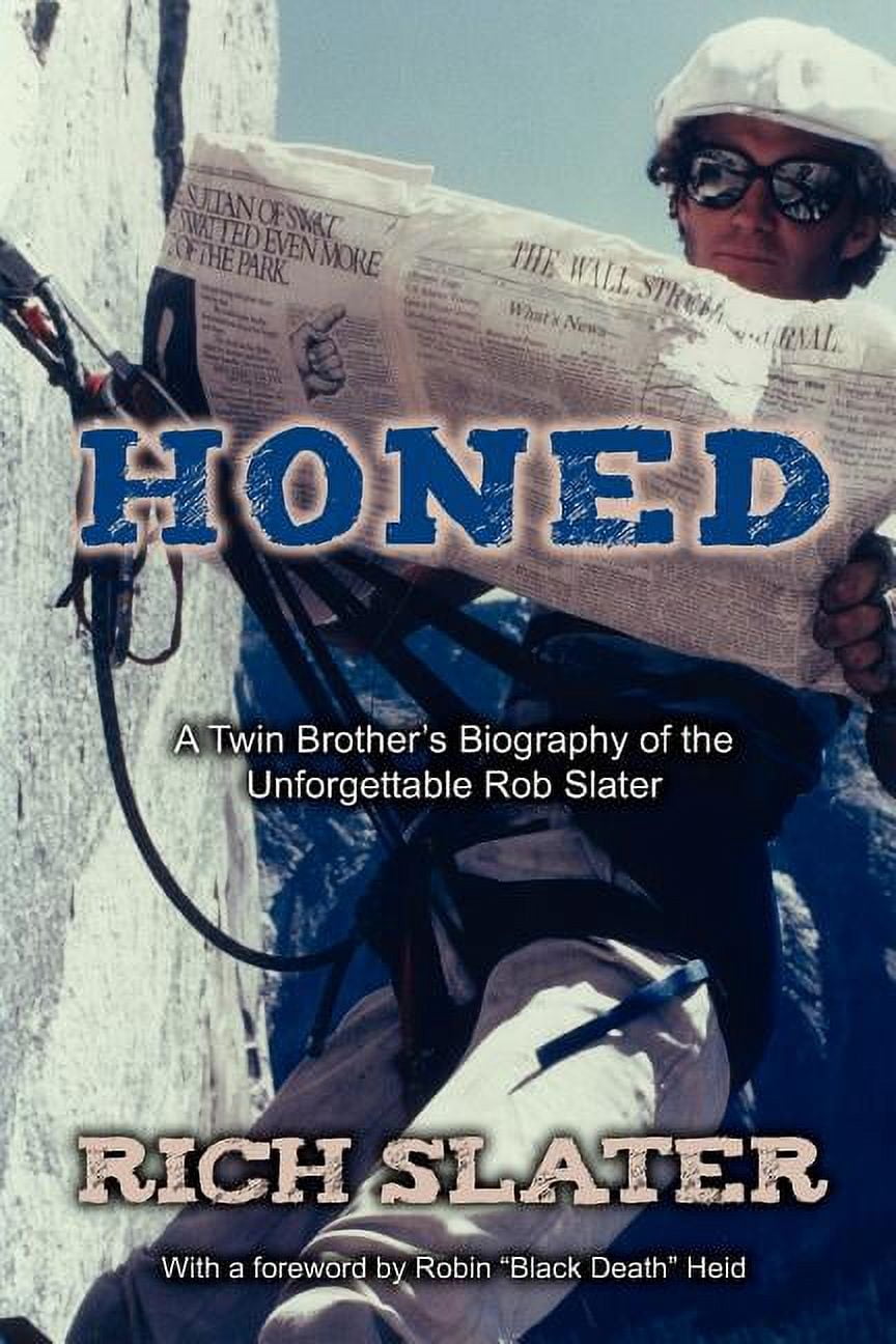 Rob Slater Honed: A Twin Brother's Biography of the Unforgettable Rob Slater ...