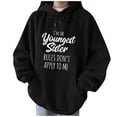 thumbnail image 1 of Honeeladyy Clearance under 5$ I'M The Youngest Sister Rule Don't Apply to Me Women Graphic Hooded Sweatshirts Long Sleeve Drawstring Hoodie with Pocket, 1 of 5