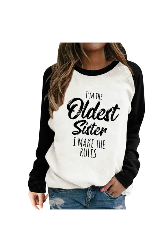 Sales I'm The Oldest Sister I Make The Rules Funny Print Blouse Tops for Women Crew Neck Long Sleeve Splicing Graphic Sweatshirt