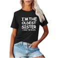thumbnail image 1 of Honeeladyy Sales Women's I Am The Oldest Sister I Make The Rules Tee Funny Sayings Graphic Summer Tops Sister Family Funny Casual Shirt Black, 1 of 5