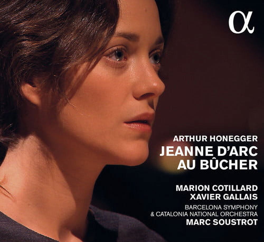 Honegger Marion Cotillard Barcelona Symphony Jeanne D'arc Au