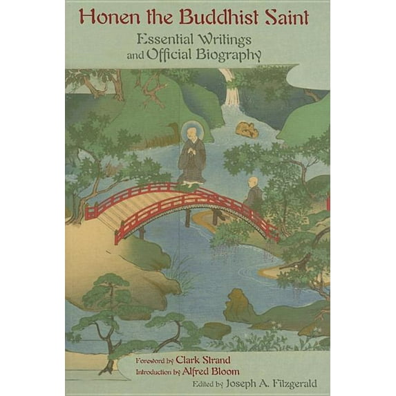 Honen The Buddhist Saint : Essential Writings and Official Biography (Paperback)