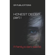 Honest Deceit Honest Deceit A familys dark secret, Book 1, Paperback