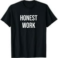 thumbnail image 1 of Honest WorkT-Shirt, 1 of 4