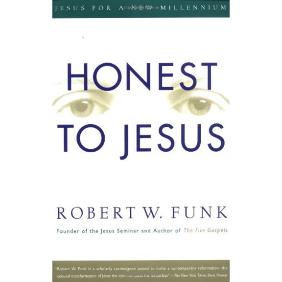 Pre-Owned Honest to Jesus: Jesus for a New Millennium (Paperback) 0060627581 9780060627584