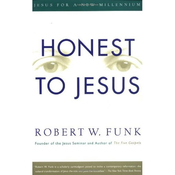 Pre-Owned Honest to Jesus: Jesus for a New Millennium (Paperback) 0060627581 9780060627584