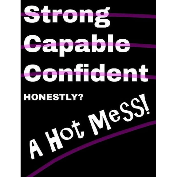Honestly A Hot Mess Composition Notebook: College Ruled (7.44 x 9.69) Funny Black White Pink Strong Capable Confident Crossed Out (Paperback)