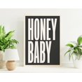 thumbnail image 1 of Honey Baby Quote Print, Art, Minimal Black Typography Art Wall Art, Modern Wall Decor, 12x18 UNFRAMED, 1 of 2