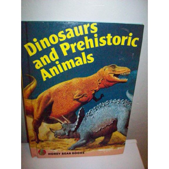 Pre-Owned Honey Bear Dinosaurs and Prehistoric Animals (Hardcover) 0874497795 9780874497793