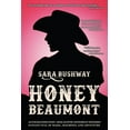 thumbnail image 1 of Honey Beaumont: An Enchanting Post-Apocalyptic Dystopian Western Fantasy Filled With Magic, Machines, and Adventure, (Paperback), 1 of 1