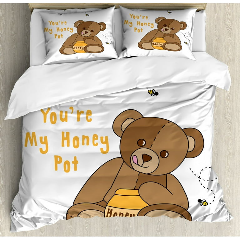 Honey Bee Duvet Cover Set You re My Honey Pot Phrase with a Hungry Teddy Bear Cartoon Decorative 3 Piece Bedding Set with 2 Pillow Shams King Size