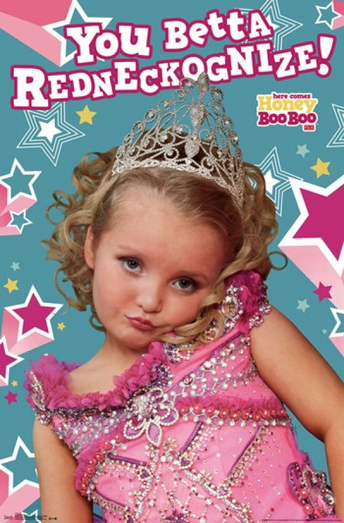 Honey Boo Boo You Better Redneckognize Poster Print (24 x 36