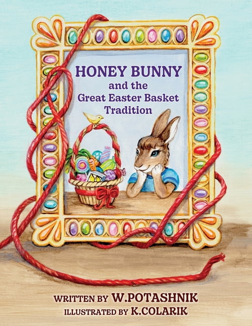 Honey Bunny and the Great Easter Basket Tradition, (Paperback)
