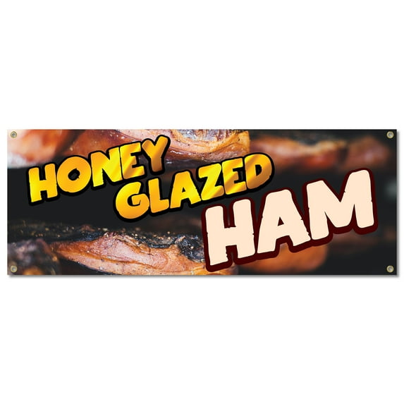 Honey Glazed Ham | 18" X 48" Banner | Outdoor Vinyl Sign With Grommets | Baked Advertising Displays | Made in The USA