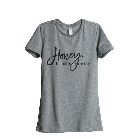 Honey I Couldn't Care Less Women's Fashion Relaxed T-Shirt Tee Heather Grey Small