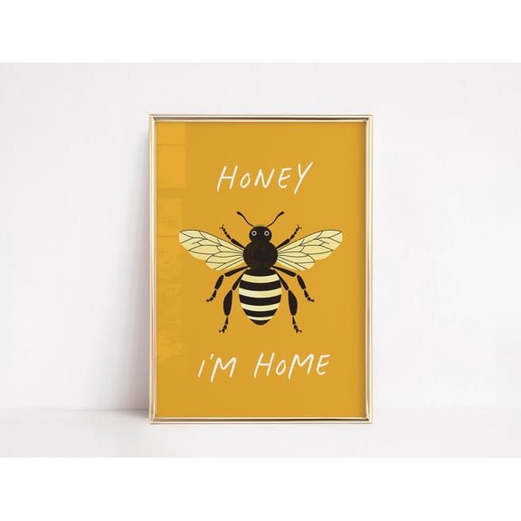 Honey I’m Home Funny Bee Manchester Typography poster Wall Art Decor 8x12 UNFRAMED