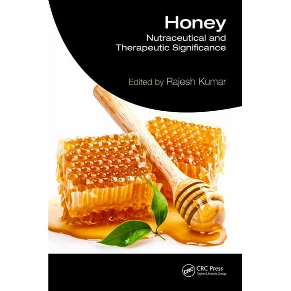 Honey: Nutraceutical and Therapeutic Significance, (Hardcover)