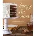 thumbnail image 1 of Honey & Oats : Everyday Favorites Baked with Whole Grains and Natural Sweeteners (Hardcover), 1 of 1
