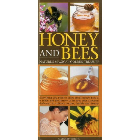 Pre-Owned Honey and Bees: Nature's Magical Golden Treasure (Hardcover) 1861472153 9781861472151