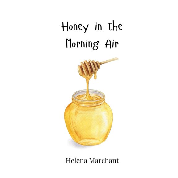 Honey in the Morning Air, (Paperback)