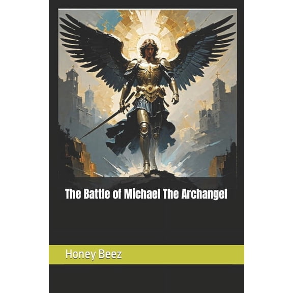 Honey's Christian Stories for Kids and People Volume 1: The Battle of Michael The Archangel (Paperback)