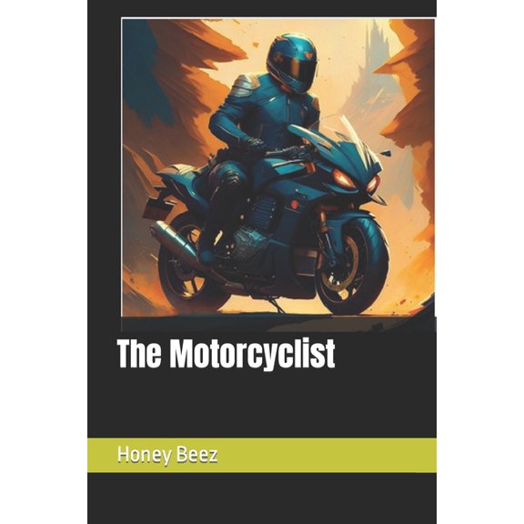 Honey's Stories for Adults: The Motorcyclist (Paperback)