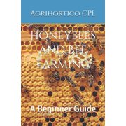Sustainable Living Honeybees and Bee Farming A Beginner Guide, Book 1, Paperback