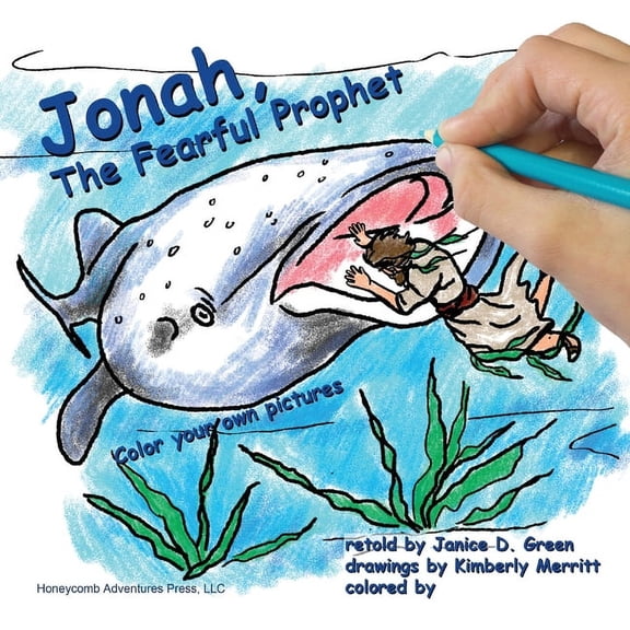 Honeycomb Adventures Coloring Book Jonah, the Fearful Prophet: Color your own pictures, Book 1, (Paperback)